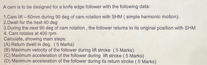 Solved A cam is to be designed for a knife edge follower | Chegg.com