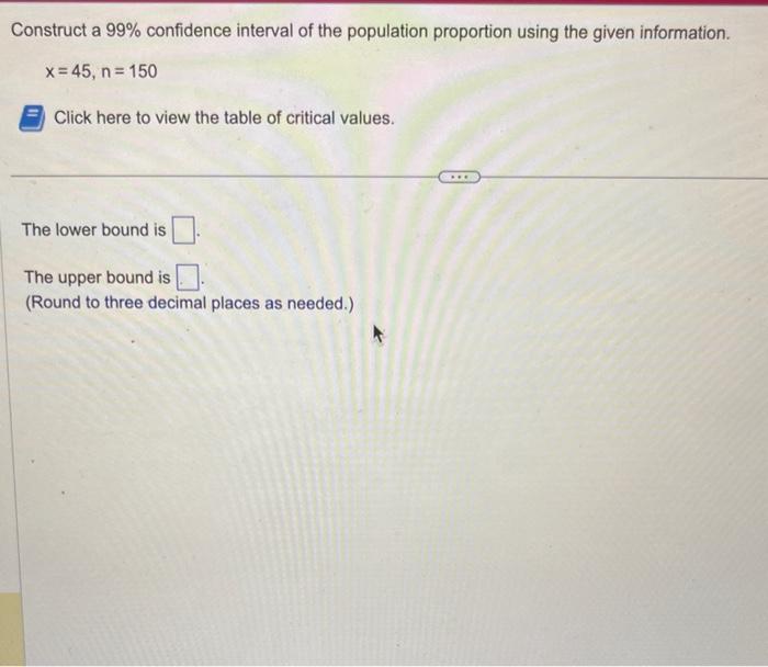 Solved Construct a 99% confidence interval of the population | Chegg.com