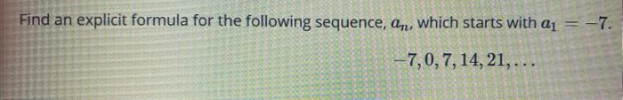 Solved Find an explicit formula for the following sequence, | Chegg.com