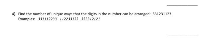 Solved 4) Find the number of unique ways that the digits in | Chegg.com