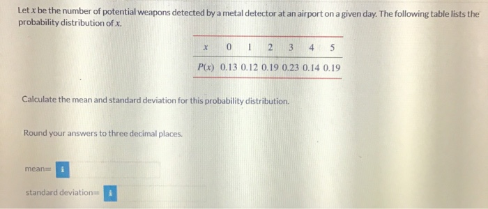 Solved Let X Be The Number Of Potential Weapons Detected Chegg Com