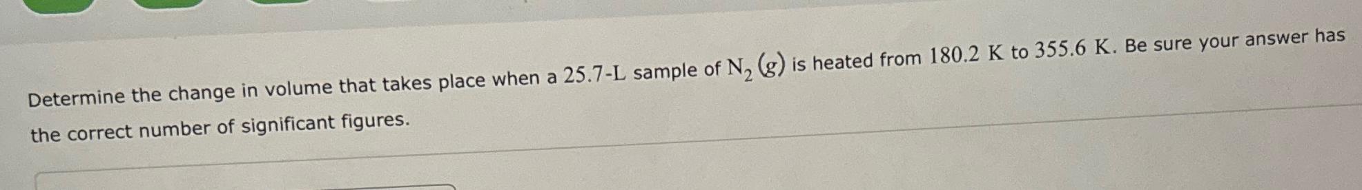 Solved Determine the change in volume that takes place when | Chegg.com