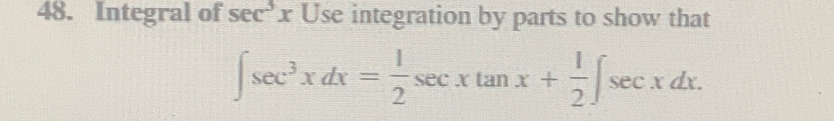 Solved Integral Of Sec3x ﻿use Integration By Parts To Show