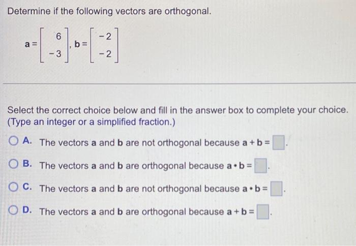 Solved Determine If The Following Vectors Are Orthogonal. 6 | Chegg.com