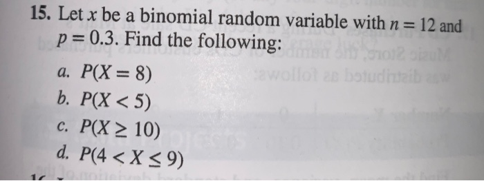 Solved 15. Let x be a binomial random variable with n = 12 | Chegg.com