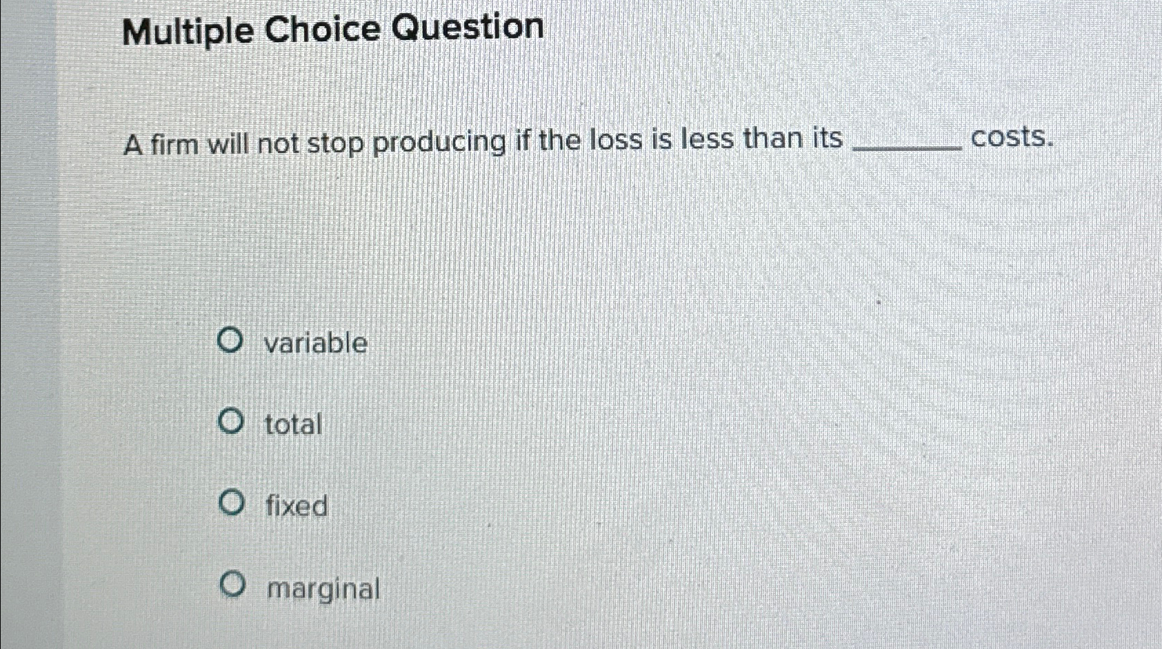 Solved Multiple Choice QuestionA firm will not stop | Chegg.com