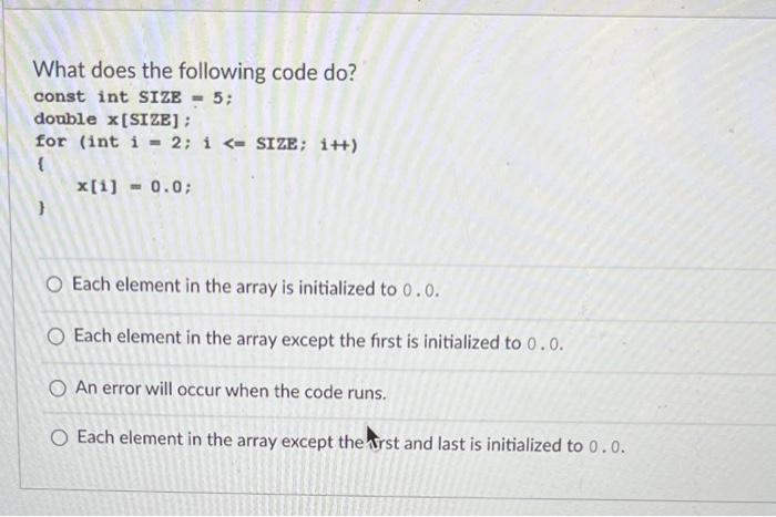Solved What does the following code do? const int SIZR =5; | Chegg.com