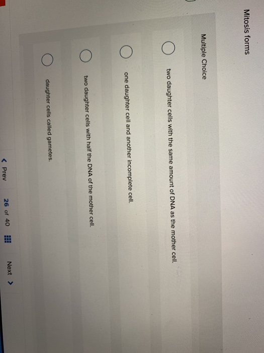 Solved Mitosis Forms Multiple Choice Two Daughter Cells With | Chegg.com