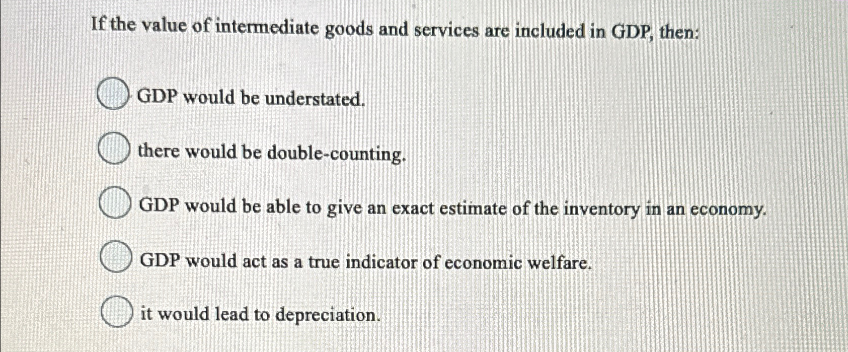Solved If the value of intermediate goods and services are | Chegg.com