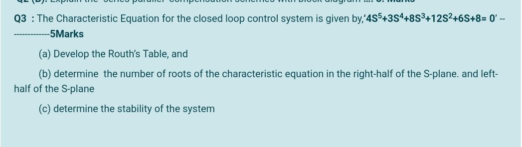 Solved Q3 : The Characteristic Equation for the closed loop | Chegg.com