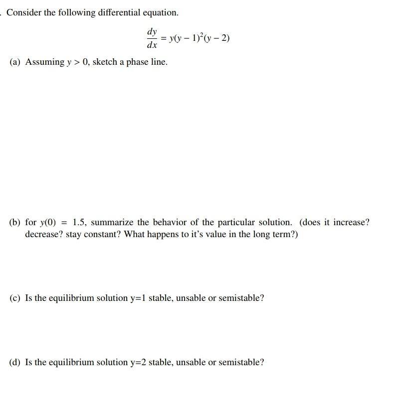 Solved - Consider the following differential equation. dy = | Chegg.com