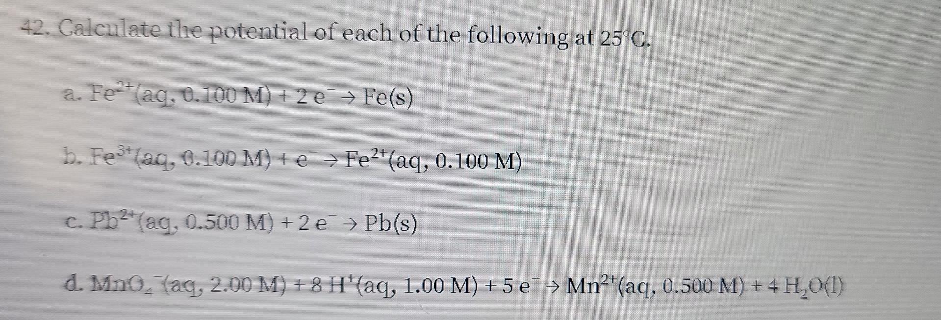 Solved 42. Calculate The Potential Of Each Of The Following | Chegg.com