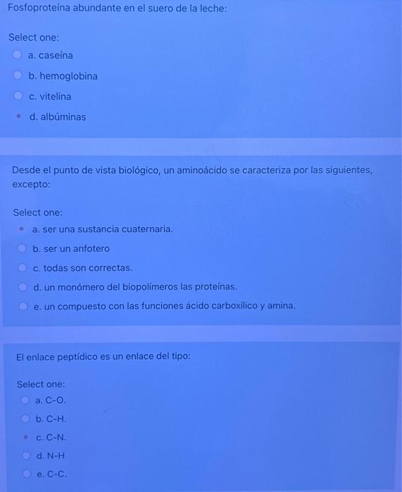 Fosfoproteína abundante en el suero de la leche: Select one: a. caseina b. hemoglobina c. vitelina d. albúminas Desde el pu