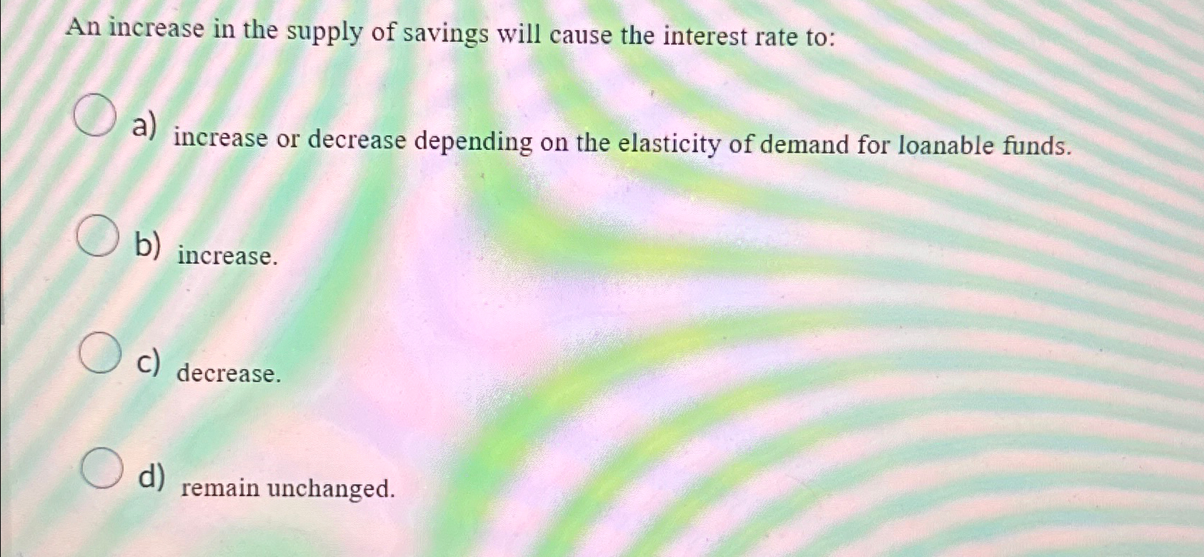 Solved An increase in the supply of savings will cause the | Chegg.com