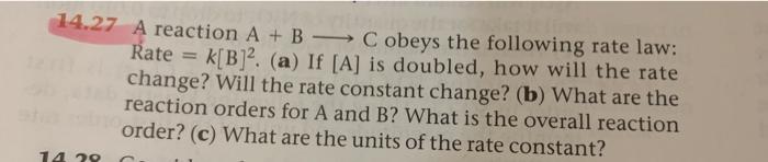 Solved 14.27 A reaction A + B - C obeys the following rate | Chegg.com