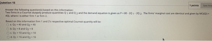 Solved Question 15 1 points Save and Answer the following | Chegg.com