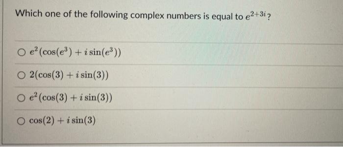 Solved Which one of the following complex numbers is equal | Chegg.com