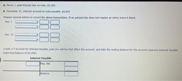 Solved A. March 1, paid interest due on note, $3,300 B. | Chegg.com