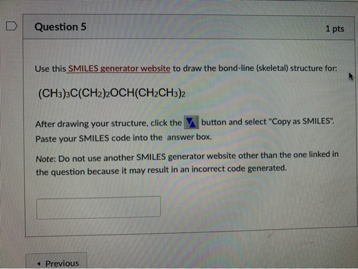 Solved Question 5 1 pts Use this SMILES generator website to | Chegg.com