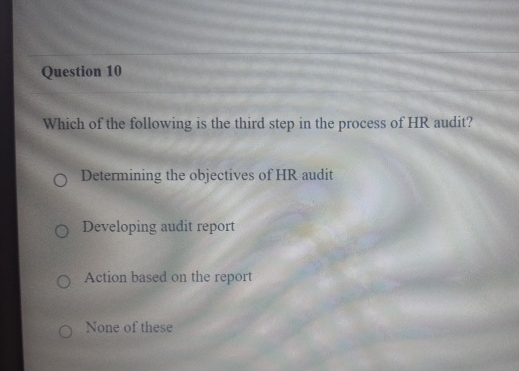 Solved Question 10Which of the following is the third step | Chegg.com