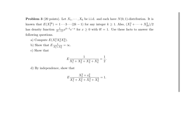 Solved Problem 3 (20 points). Let X1,..., X6 be i.i.d. and | Chegg.com