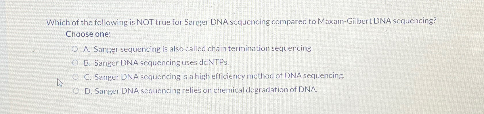 Solved Which of the following is NOT true for Sanger DNA | Chegg.com