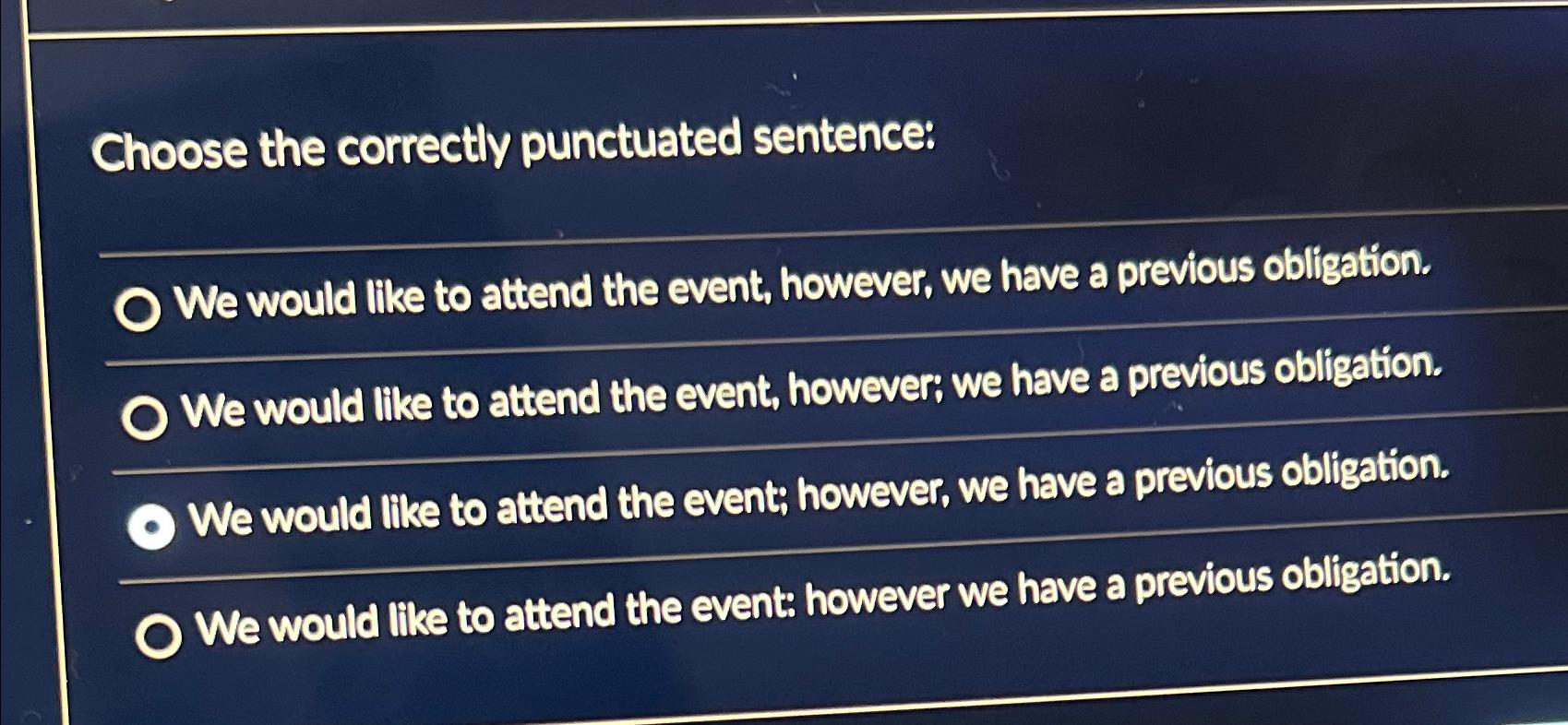 Solved Choose The Correctly Punctuated Sentence:We Would | Chegg.com