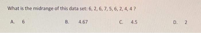 Solved What is the midrange of this data set: | Chegg.com