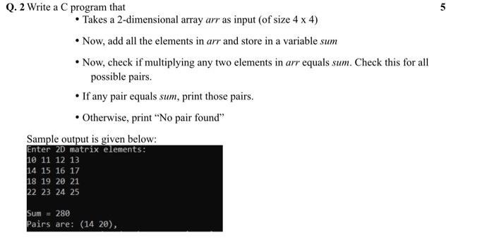 Solved 5 Q. 2 Write a C program that Takes a 2-dimensional | Chegg.com