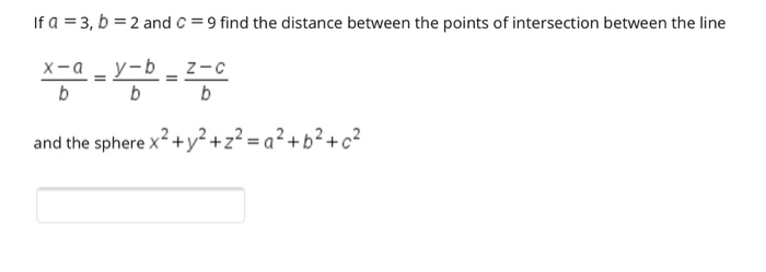 Solved If a = 3, b = 2 and C= 9 find the distance between | Chegg.com