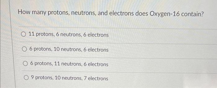 how many protons and neutrons are in an isotope of oxygen 16