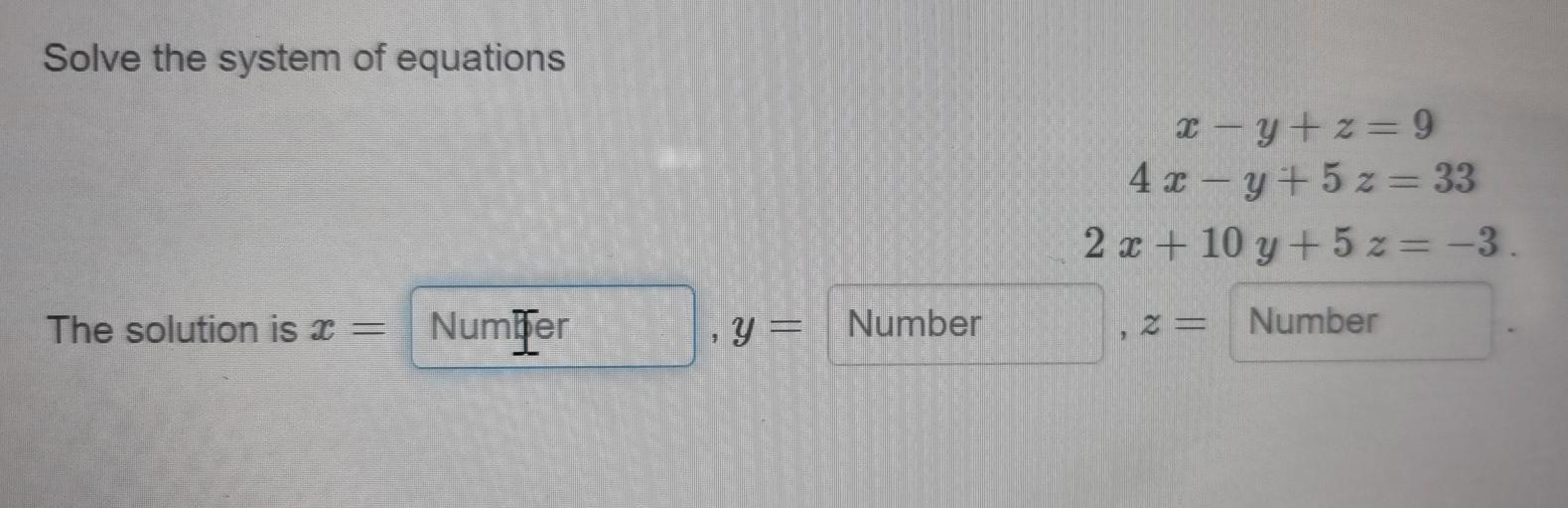Solved Solve the system of equations X – y +z = 9 42 - y + | Chegg.com