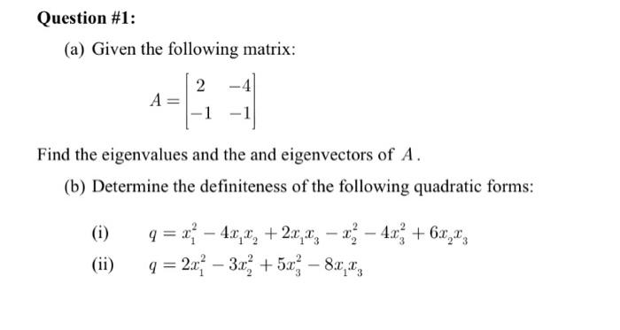 Solved Question #1: (a) Given the following matrix: 2 A= -1 | Chegg.com