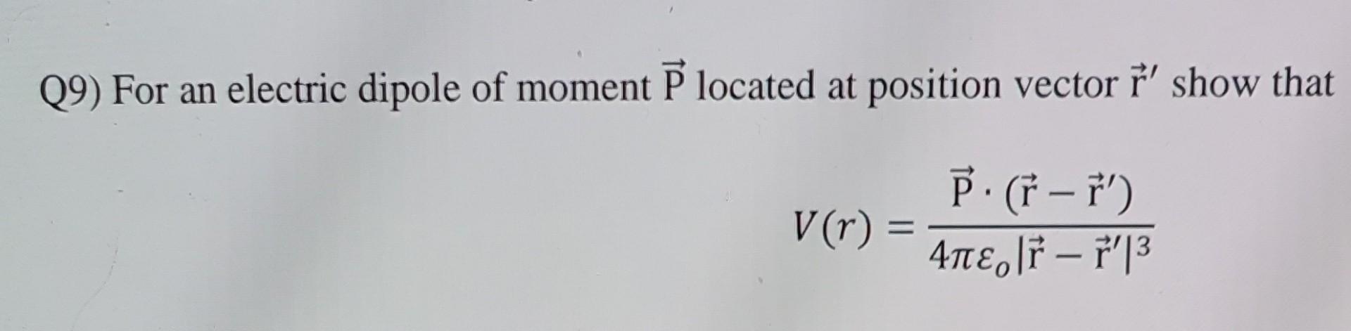 Solved Q9) For an electric dipole of moment P located at | Chegg.com