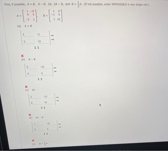 Solved Find, if possible, A + B, A - B, 2A, 2A - B, and B + | Chegg.com