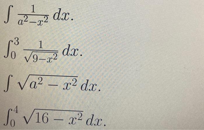 Solved 1 S₁²¹2 dx. a²-x² ·3 So dr. 1 √9-x² √9– S √a²-x² dx. | Chegg.com