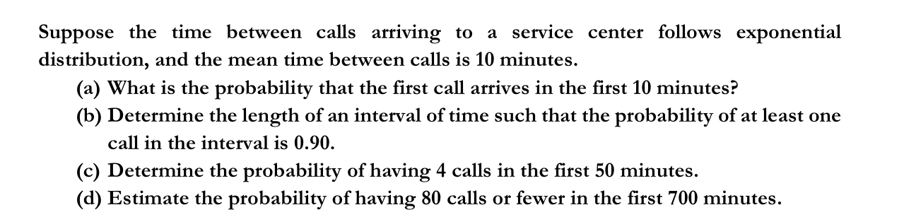 Solved Suppose The Time Between Calls Arriving To A Service | Chegg.com