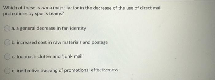 Which of these is not a major factor in the decrease | Chegg.com