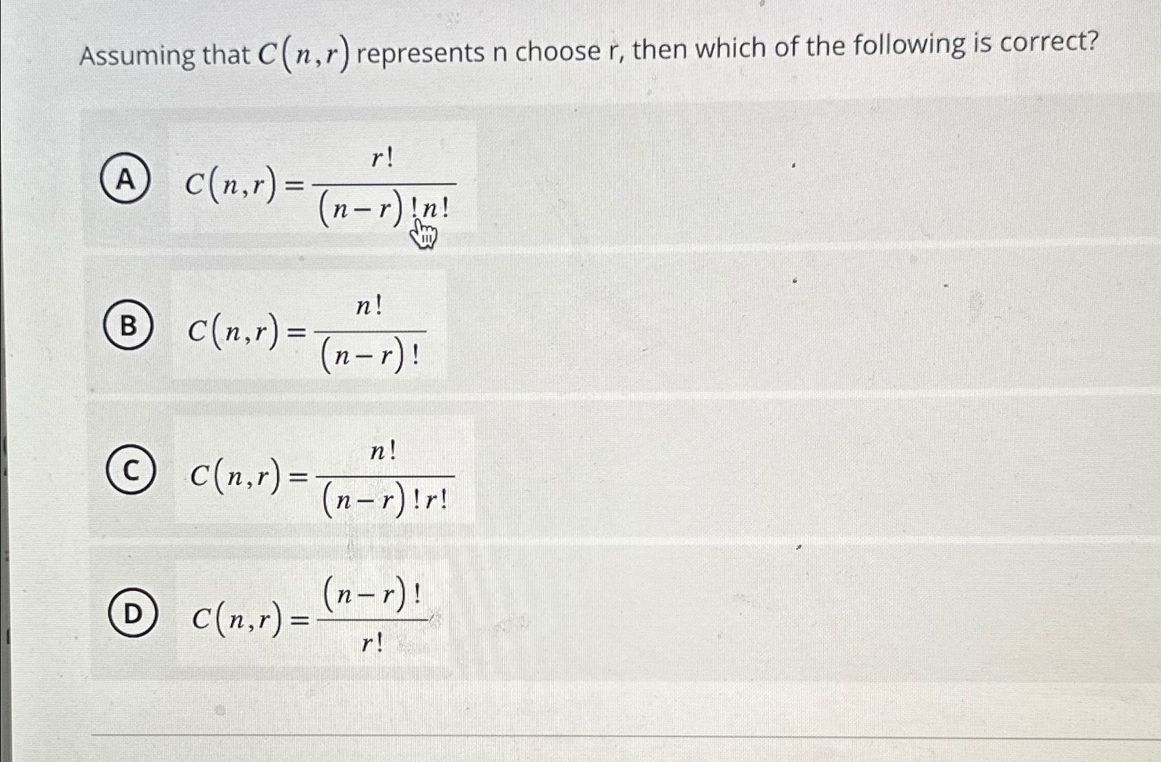 Solved Assuming that C(n,r) ﻿represents n ﻿choose r, ﻿then | Chegg.com