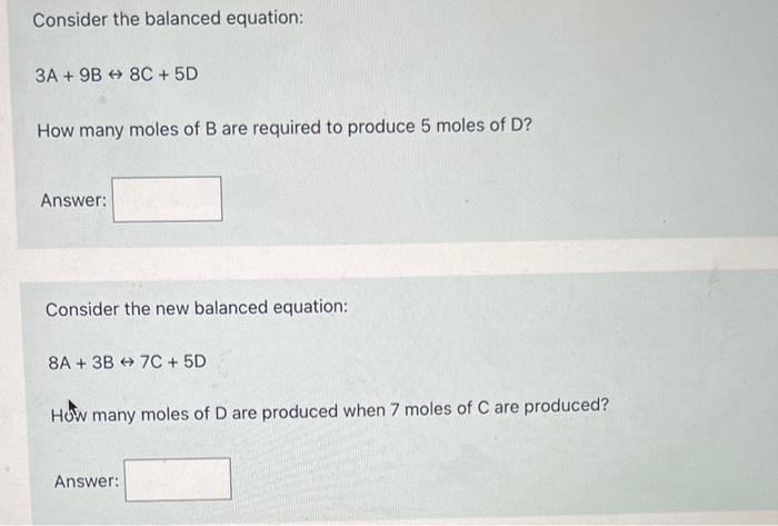 Solved Consider the balanced equation: 3A+9B↔8C+5D How many | Chegg.com
