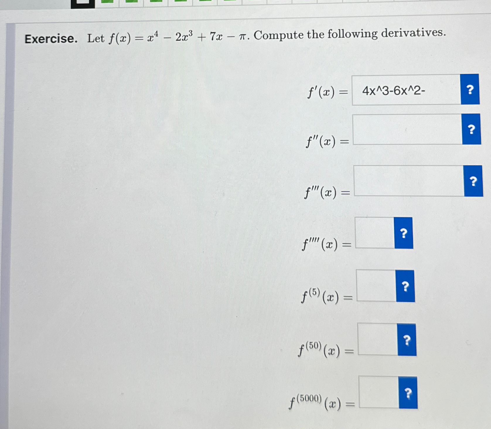 Solved Exercise Let F X X4 2x3 7x π ﻿compute The