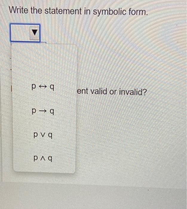 Solved Translate the following argument inlo symbolic form. | Chegg.com