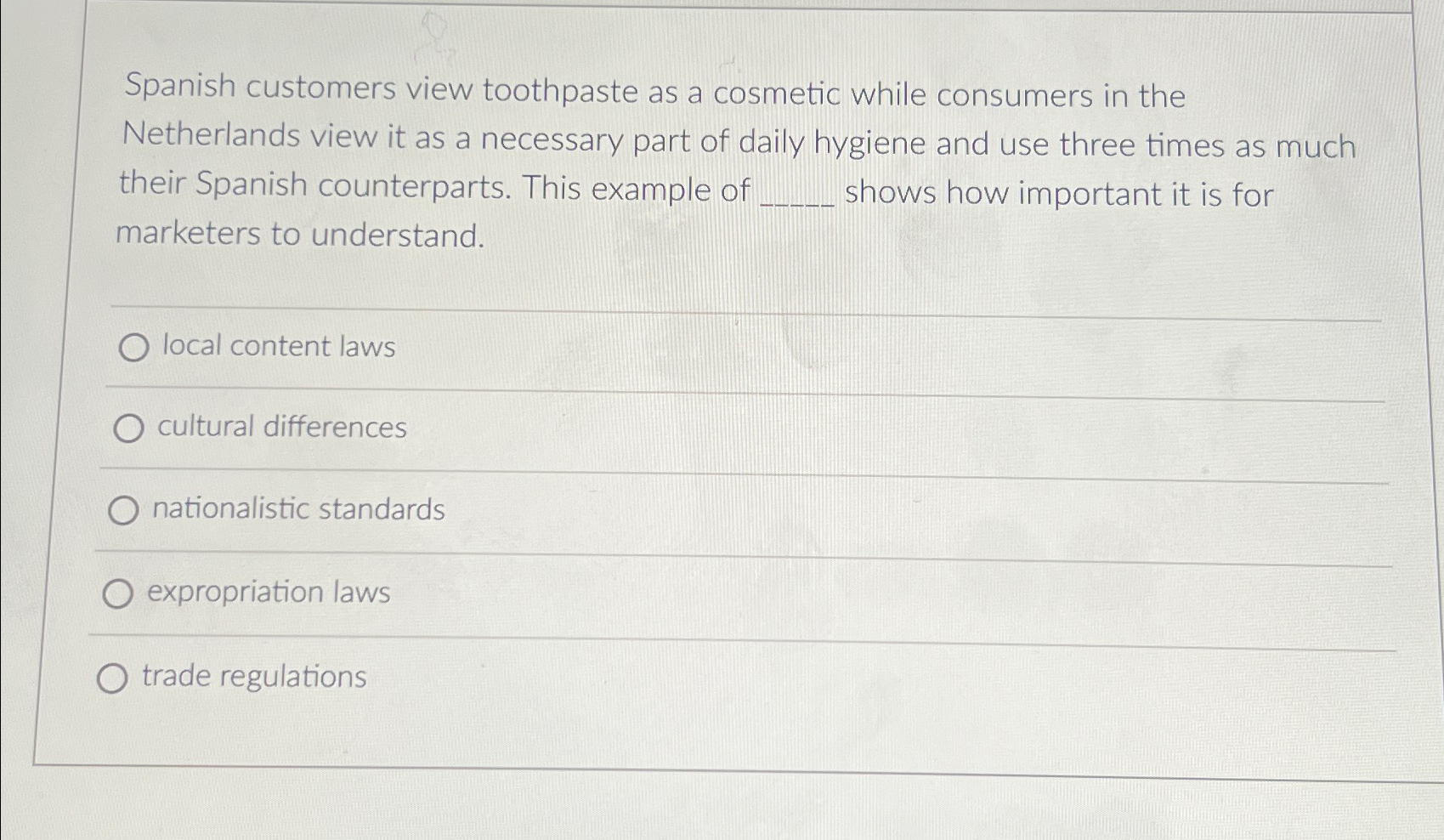 Solved Spanish customers view toothpaste as a cosmetic while | Chegg.com