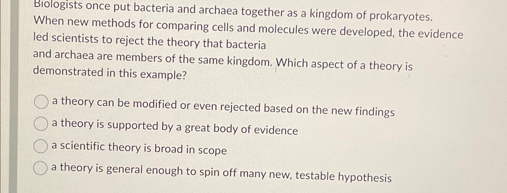 Solved Biologists once put bacteria and archaea together as | Chegg.com