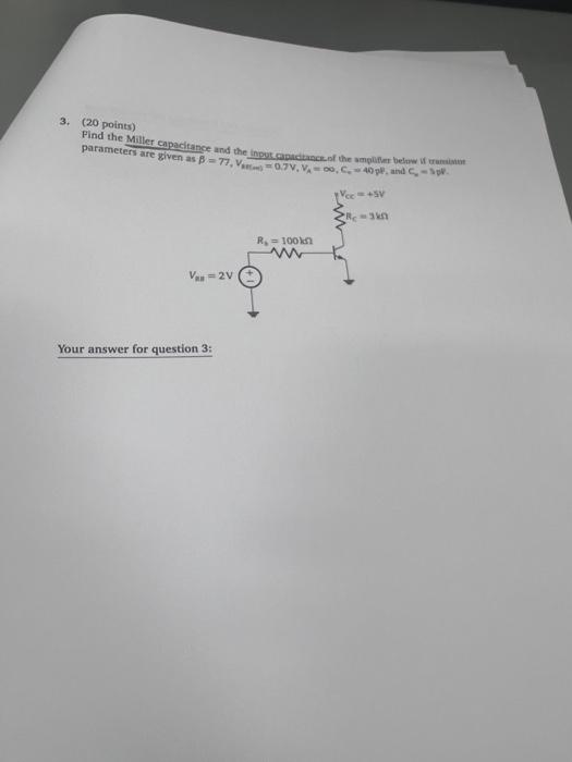 3. (20 points) Find the Miller capacitance and then | Chegg.com