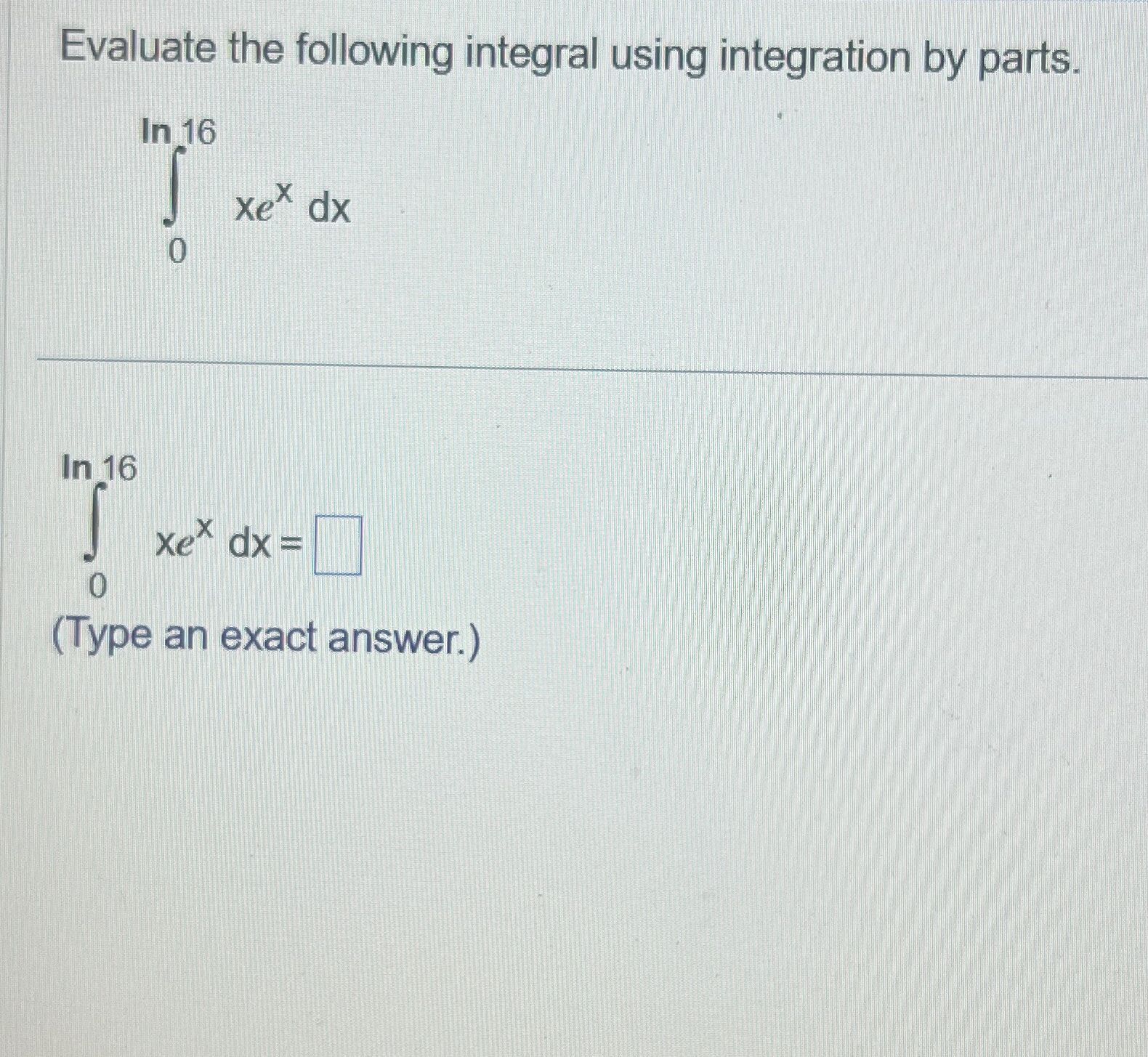 Solved Evaluate the following integral using integration by | Chegg.com