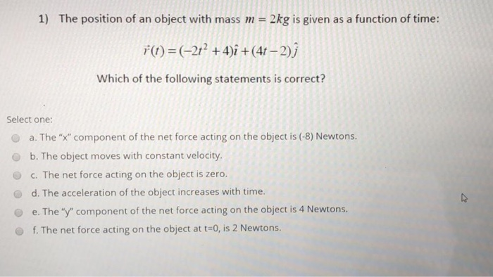 Solved 1) The position of an object with mass m = 2 kg is | Chegg.com