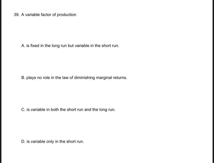 solved-39-a-variable-factor-of-production-a-is-fixed-in-chegg