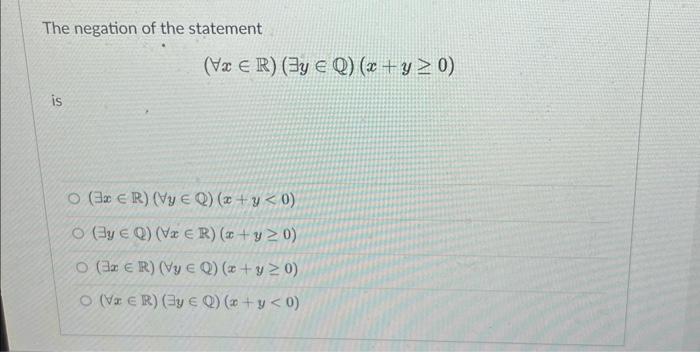 Solved The Negation Of The Statement ∀x∈r ∃y∈q X Y≥0 Is