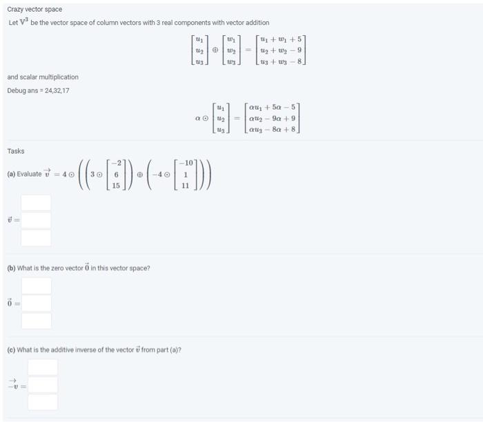 Solved Crazy vector space Let V³ be the vector space of | Chegg.com